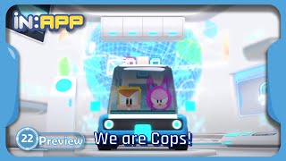 Episode 22 Introduction We are Cops  iNAPP [upl. by Dorella695]