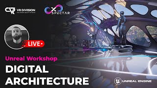 Digital Architecture amp Unreal Engine  Monthly Workshop 🔴LIVE [upl. by Billye574]