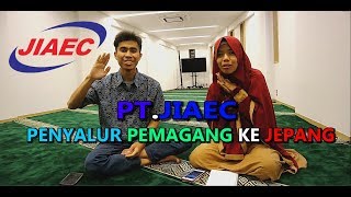 PEMAGANGAN KE JEPANG LEWAT PTJIAEC with RIDAUL HABI PART 1 [upl. by Ahtera]