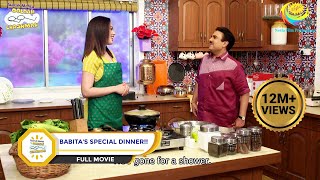 BABITAS SPECIAL DINNER I FULL MOVIE I Taarak Mehta Ka Ooltah Chashmah  तारक मेहता का उल्टा चश्मा [upl. by Llevert251]