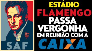 ESTÁDIO NO GASÔMETRO  FLAMENGO DÁ MAIS UM PASSO MAS FAZ VERGONHA EM REUNIÃO COM A CAIXA [upl. by Lecroy]