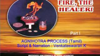 18 AGNIHOTRA PROCESS Tamil  Part Impg [upl. by Memberg]