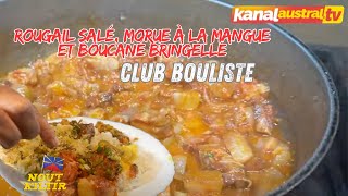 CUISINE  Le Club Bouliste de ST ANDRE cuisine le Rougail Salé Morue et mangue Boucané bringelle [upl. by Aicileb174]