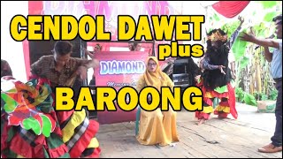 CENDOL DAWEET plus Reeoog Barong bersama Diamon Music [upl. by Enilecram]