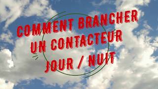 Branchement contacteur jour nuit [upl. by Oika]