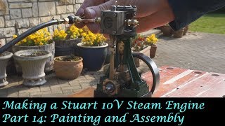 MT25 Part 14  Making a Stuart 10V Steam Engine Painting and Assembly By Andrew Whale [upl. by Nwahc916]