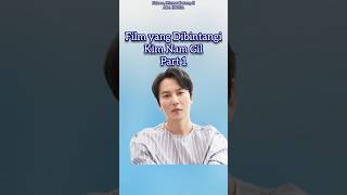 FILM YANG DIBINTANGI KIM NAM GIL PART 1 [upl. by Vierno]