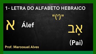 APRENDENDO O ALFABETO HEBRAICO BÍBLICO COMPLETO GRÁTIS PARA INICIANTES LETRA POR LETRA COM PRONÚNCIA [upl. by Agem]