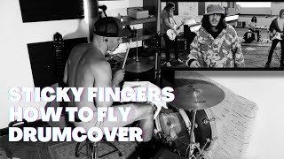 Sticky Fingers  How To Fly DRUMCOVER [upl. by Niemad295]