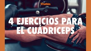 4 EJERCICIOS IMPRESCINDIBLES PARA EL CUÁDRICEPS  Revista Triatlón [upl. by Nyral]