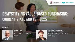 Axxess  Demystifying ValueBased Purchasing Current State and for 2025 [upl. by Gery449]