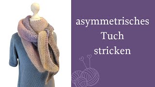 Asymmetrisches Tuch stricken [upl. by Helve]