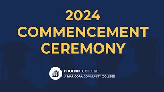 Phoenix College 2024 Commencement [upl. by Madella]