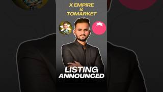 X Empire Listing and Tomarket Listing announced 🚀 Xempire tomarket [upl. by Dorraj]