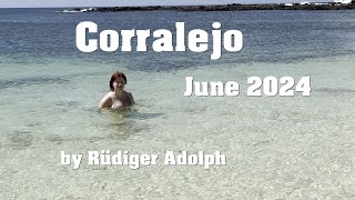 Corralejo June 2024  by Rüdiger Adolph [upl. by Jelena]