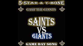 NEW ORLEANS SAINTS VS THE NEW YORK GIANTS SONG GASH THE GIANTS BY 5STAR amp TBONE [upl. by Ecnatsnoc24]