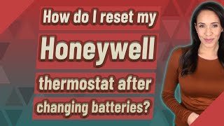 How do I reset my Honeywell thermostat after changing batteries [upl. by Marshal]