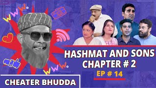 Cheater Bhuddha  Episode 14  Hashmat and sons chapter 2 BPrimeOfficial hashmatandsons [upl. by Stulin]