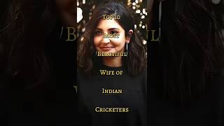 Top 10 Most Beautiful Wife of Indian Cricketers cricket shorts beautiful trending [upl. by Rehtse]