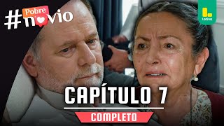 POBRE NOVIO  CAPÍTULO 7 COMPLETO  LATINA TELEVISIÓN [upl. by Zaccaria]