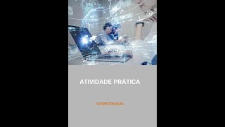 ATIVIDADE PRÁTICA COSMETOLOGIA [upl. by Annonyw]