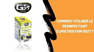 Comment utiliser le Désinfectant climatisation GS27 [upl. by Orlando]