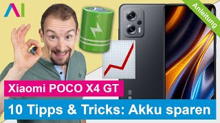 Xiaomi POCO X4 GT  10 Tipps Akku schonen  Energiesparen • 📱 • 🔋 • ⬆️ • Anleitung  Tutorial [upl. by Dnarb52]