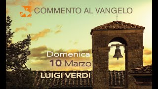 Domenica 10 marzo commento al vangelo di Luigi Verdi [upl. by Marsiella]