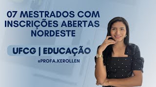 Mestrados com inscrições abertas no Nordeste  Mestrado em Educação UFCG  Parte 3 [upl. by Schiro877]