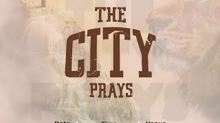 THE CITY PRAYS  DAY 2  TOGG  RHEMA CITY  UCC CAMPUS [upl. by Acimak199]