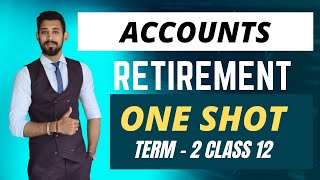 Retirement Revision  ONE SHOT  Class 12  Complete chapter [upl. by Marlie155]