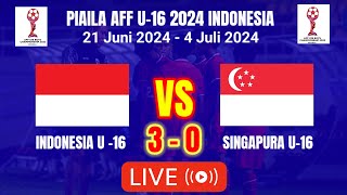 🔴 LIVE AFF U16  TIMNAS NDONESIA VS SINGAPURA  LAGA PERDANA GRUP A PIALA AFF U16 2024  JADWAL [upl. by Lynett]