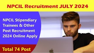 NPCIL Stipendiary Trainees amp Other Post Recruitment 2024 Online Apply  NPCIL Recruitment newjobjuly [upl. by Zasuwa416]