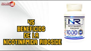 45 Beneficios de la Nicotinamida Riboside [upl. by Nelav]