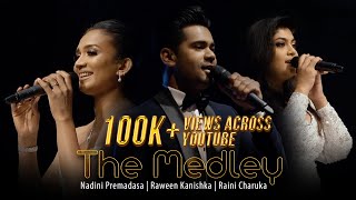 The Medley  Nadini Premadasa  Raween Kanishka  Raini Charuka Live [upl. by Artenek228]