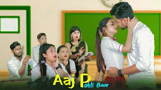 Aaj Pehli Baar  School Wala Pyaar  Date With School Teacher  School Life  Song  School Crush [upl. by Newton]