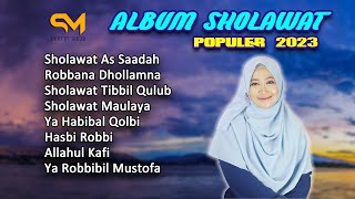 KUMPULAN SHOLAWAT NABI TERPOPULER 2023  Sholawat As Saadah Sholawat Tibbil Qulub Sholawat Burdah [upl. by Almat]