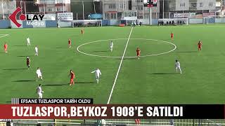 TUZLASPOR BEYKOZ 1908 KULÜBÜNE SATILDI [upl. by Sachiko]