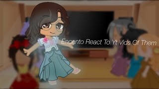 Past Encanto React To Yt Vids Of Them  Encanto GCRV  IzzyDrop [upl. by Nnaacissej]