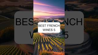 Top French Wines Part 5 topwine winefacts frenchwine bestwine winepassion winepairing [upl. by Nic]