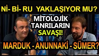 MİTOLOJİK TANRILARIN SAVAŞI NİBİRU DÜNYAYA YAKLAŞIYOR MU [upl. by Panther]