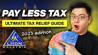 The Ultimate Income Tax Relief Guide for Malaysians 2023 [upl. by Hanford996]