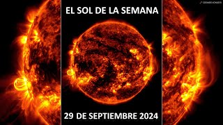 🌞 ¡Descubre la Actividad Solar de la semana 29 de septiembre de 2024 [upl. by Tfat]