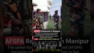 CENTER 😱 IMPOSED AFSPA IN MANIPUR manipur afspa armyact homeminister centergovt army [upl. by Nylirac]