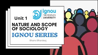 Unit 1  Nature and Scope of Sociology  IGNOU Series ESO11 BA  MA  UPSC  GATE  JRF  Part 1 [upl. by Ahtennek]