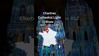 Chartres Cathedral Light Show 13 Chartres France Europe travel [upl. by Phemia456]