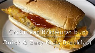 Kids Breakfast amp Snack Crabmeat Bratwurst Bun [upl. by Olivero723]