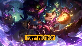 Trang phục Poppy Phù Thủy  Bewitching Poppy Skin [upl. by Htebazie]