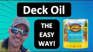 How to apply deck Oil the easy way  Cabots Aquadeck [upl. by Brenn361]