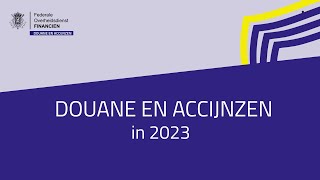 Onze diensten van Douane amp Accijnzen  missie en cijfers 2023 [upl. by Manuel493]